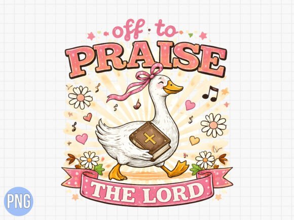 Christian Off Praise the Lord Duck PNG for T-Shirt Designs