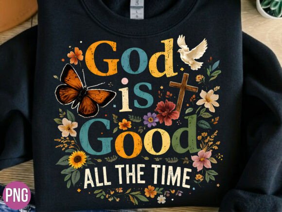 God Good All Time Floral Christian PNG T-Shirt Designs