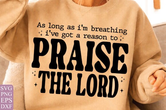 Praise the Lord T-Shirt Designs