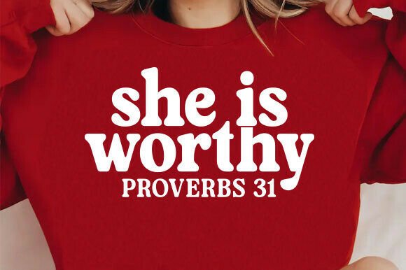 She is Worthy Christian PNG, T-Shirt Designs