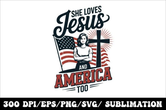 She Loves Jesus and America Too Patrioti T-Shirt Designs